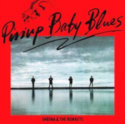Sheena And The Rokkets : Pin Up Baby Blues